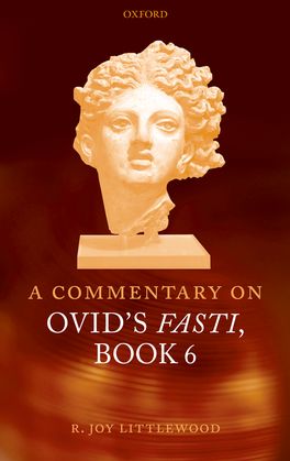 Commentary on Ovid's Fasti, Book 6, A