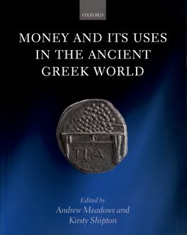 Money and its Uses in the Ancient Greek World