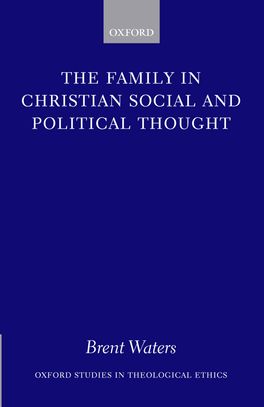 Family in Christian Social and Political Thought, The