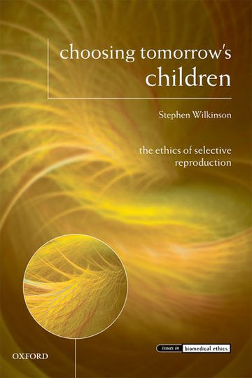 Choosing Tomorrow's Children