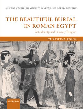 Beautiful Burial in Roman Egypt, The