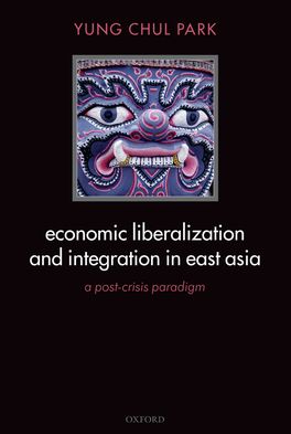 Economic Liberalization and Intergration in East Asia