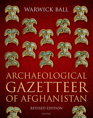 Archaeological Gazetteer of Afghanistan Revised Edition
