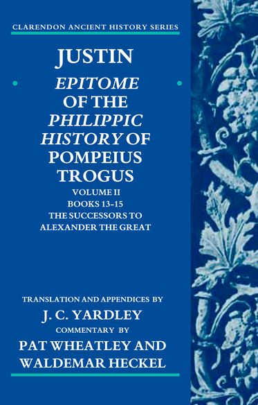 Justin: Epitome of the Philippic History of Pompeius Trogus