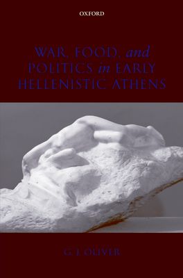 War, Food, and Politics in Early Hellenistic Athens