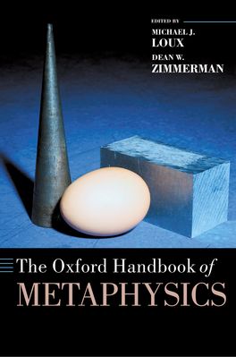 Oxford Handbook of Metaphysics, The