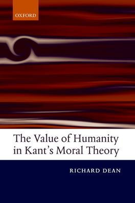 Value of Humanity in Kant's Moral Theory, The