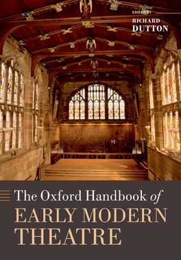 Oxford Handbook of Early Modern Theatre, The