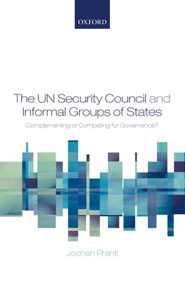 UN Security Council and Informal Groups of States, The