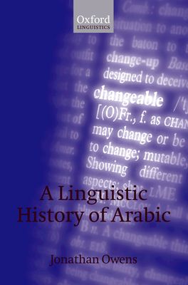 Linguistic History of Arabic, A