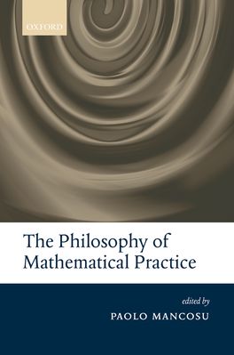 Philosophy of Mathematical Practice, The
