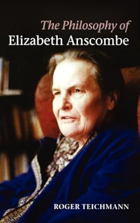 Philosophy of Elizabeth Anscombe, The