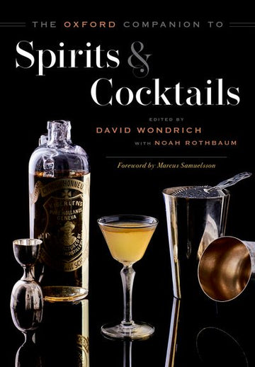 Oxford Companion to Spirits and Cocktails, The