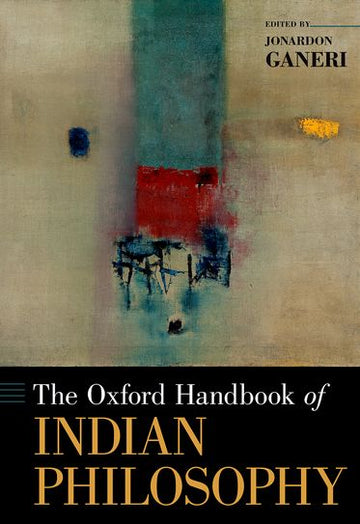 Oxford Handbook of Indian Philosophy, The