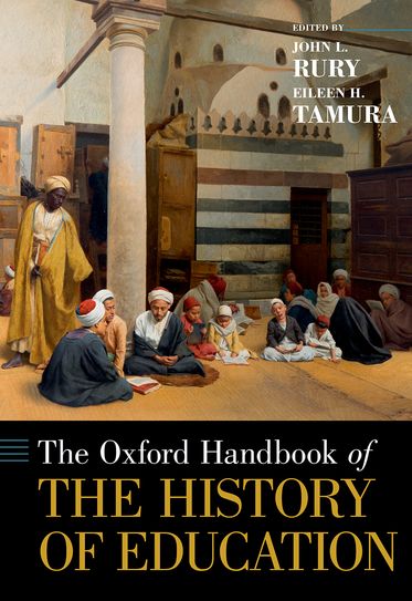 [Oxford] Handbook of the History of Education, The