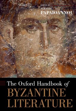Oxford Handbook of Byzantine Literature, The