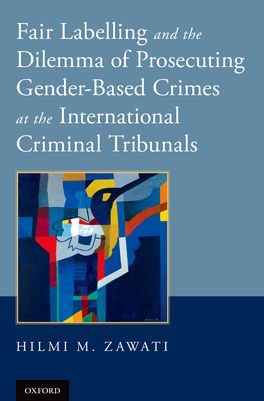 Fair Labelling and the Dilemma of Prosecuting Gender-Based Crimes