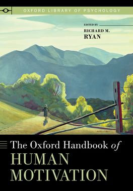 Oxford Handbook of Human Motivation, The