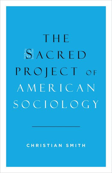 The Sacred Project of American Sociology