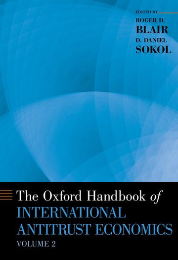 The Oxford Handbook of International Antitrust Economics: Volume 2
