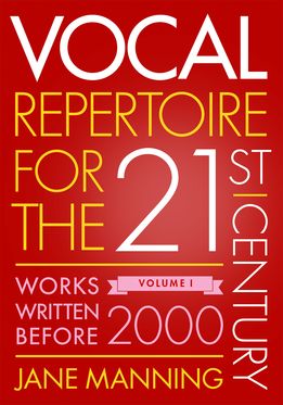 Vocal Repertoire for the Twenty-First Century V1 Works Written Before 2000