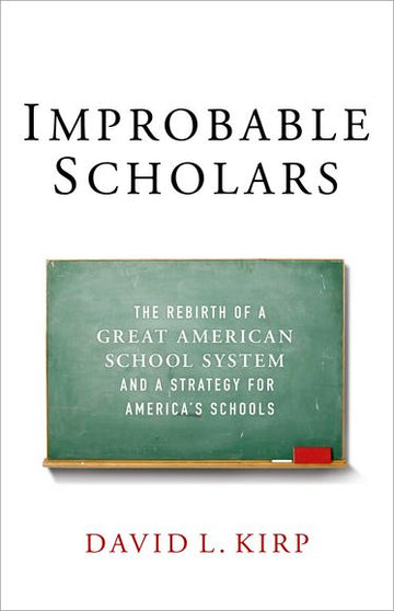 Improbable Scholars: The Rebirth of a Great American School System and a