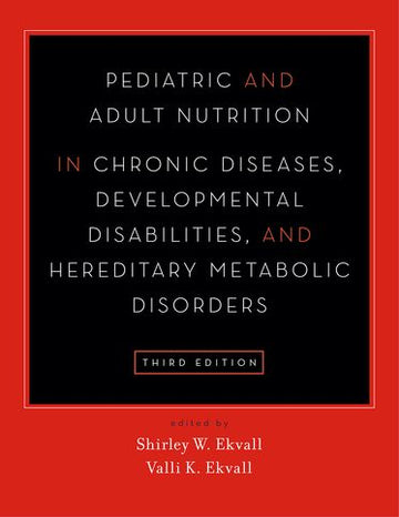 Pediatric and Adult Nutrition in Chronic Diseases, Developmental Disabilities