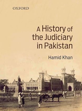 History of the Judiciary in Pakistan, A