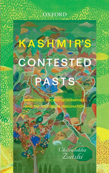 Kashmir's Contested Pasts Narratives