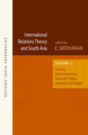 International Relations Theory and South Asia : Volume 2