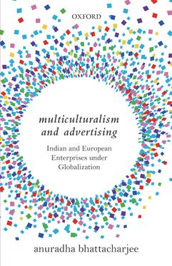 Multiculturalism & Advertising Indian & European Enterprises under Globalization