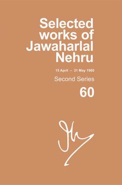 Selected Works of Jawaharlal Nehru Second series Vol 60