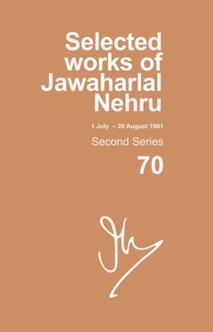 Selected Works of Jawaharlal Nehru Second series Vol 70