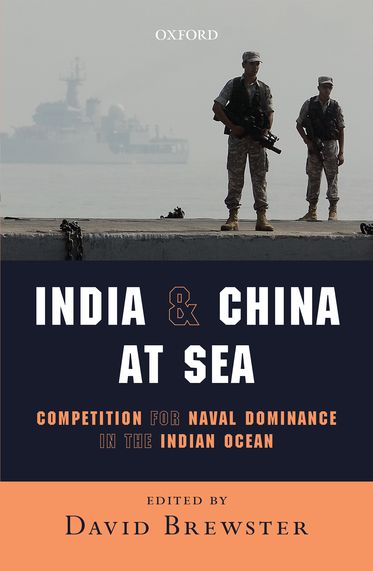 India and China at Sea Competition for Naval Dominance in the Indian Ocean