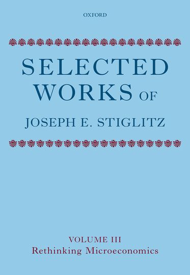 Selected Works of Joseph E. Stiglitz Volume III