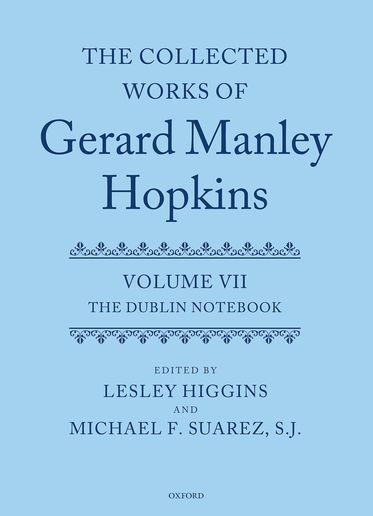 The Collected Works of Gerard Manley Hopkins Volume VII