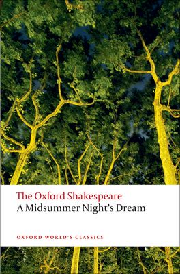 Midsummer Night's Dream: The Oxford Shakespeare, A