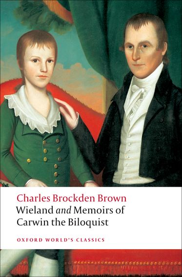 Wieland; Or the Transformation, and Memoirs of Carwin the Biloquist