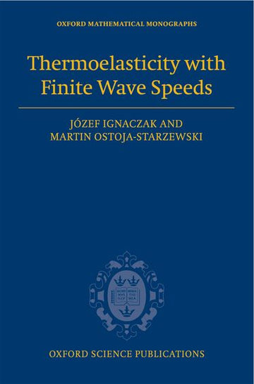 Thermoelasticity with Finite Wave Speeds