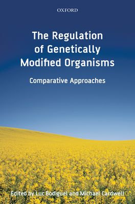 Regulation of Genetically Modified Organisms, The