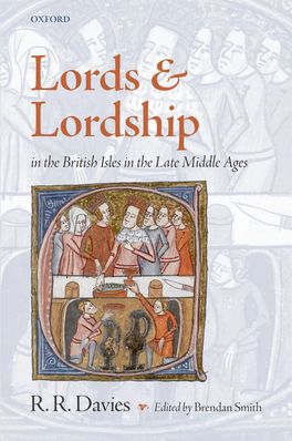 Lords and Lordship in the British Isles in the Late Middle Ages