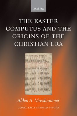 Easter Computus and the Origins of the Christian Era, The