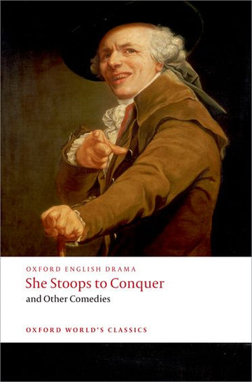 She Stoops To Conquer and Other Comedies