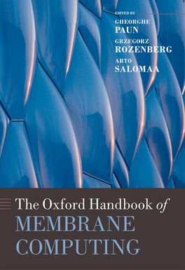 Oxford Handbook of Membrane Computing, The