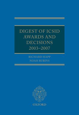 Digest of ICSID Awards and Decisions: 2003-2007