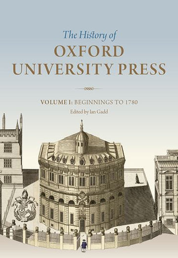The History of Oxford University Press: Volume 1