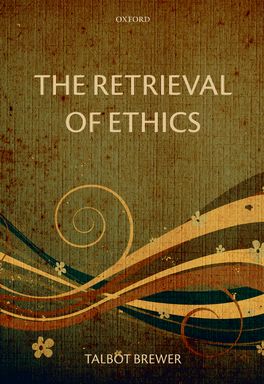 The Retrieval of Ethics
