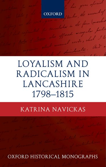 Loyalism and Radicalism In Lancashire, 1798-1815