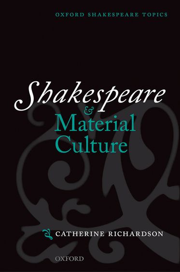 Shakespeare and Material Culture