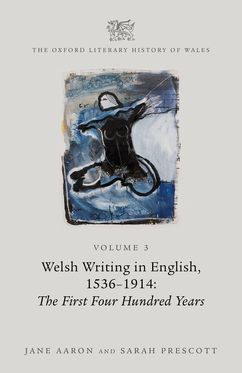 Oxford Literary History of Wales Volume 3, The